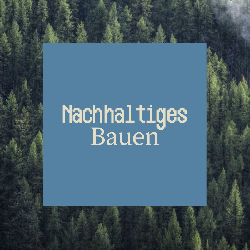 Nachhaltige Bauen